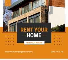  Minus The Agent is one stop solution to list your house for rent online in Australia. We help you find the right tenant for you at affordable prices. Visit the website today and get detailed information about rent your home . 