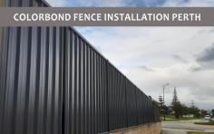  Our company provides you with the best colorbond fence installation perth  The company provides you with the best colorbond fence installation perth and you can be rest assured that you will be able to install fences that are highly durable. Moreover, our fences are also available in a variety of different colors and therefore, you can also match it with the color of the property. 