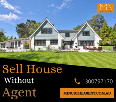  If you are looking for the quickest way to sell a house without an agent , then get connected with Minus The Agent. We will help you to search the better home options at affordable packages. Visit our website & check out the listings for sale within your budget. 