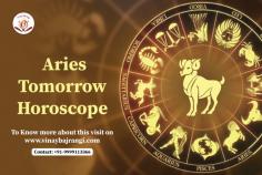  Aries, the first astrological sign, emerges from March 21st to April 19th and is renowned for its energetic and passionate disposition. Aries loves to be Number One as its first Astrological Sign of the zodiac. The element of Aries is “Fire”. https://www.vinaybajrangi.com/horoscope/tomorrow-horoscope/aries.php 